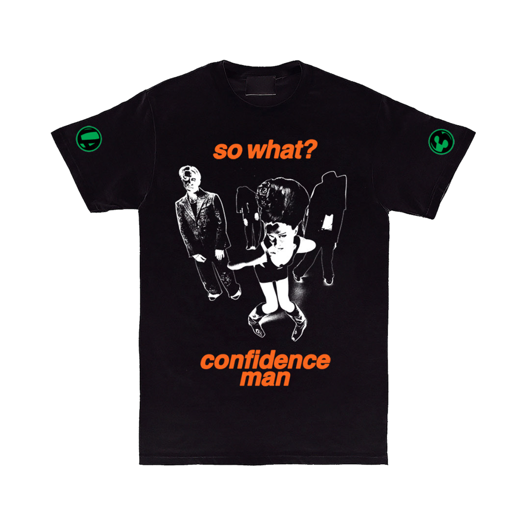 Confidence Man - So What T-Shirt