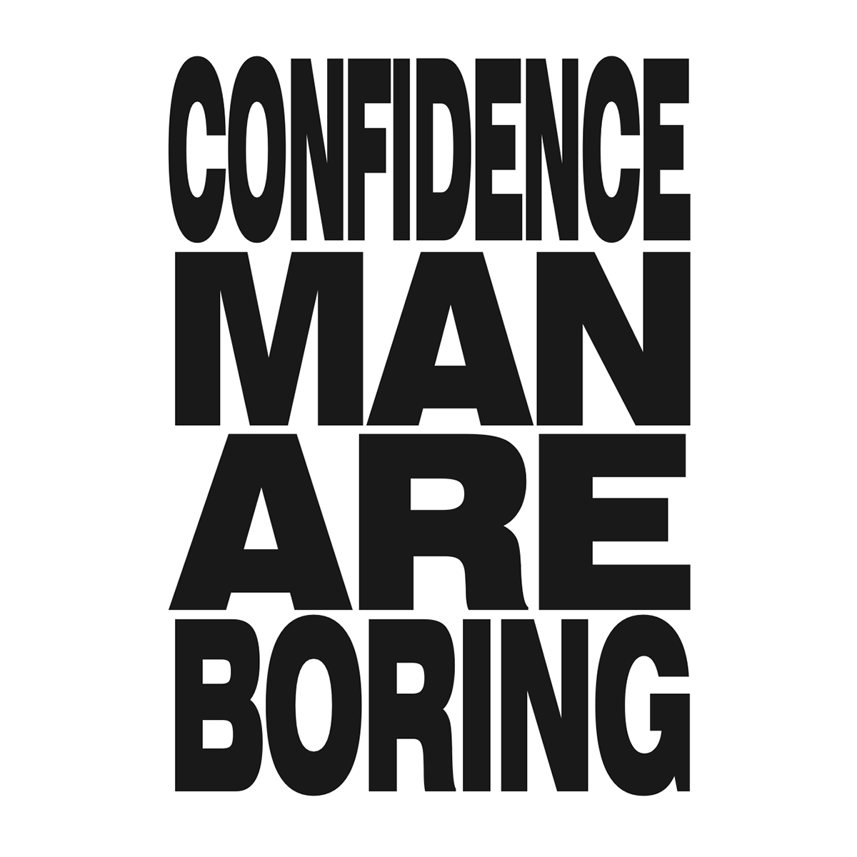 Confidence Man - 'Con Man Are Boring' A3 Poster White