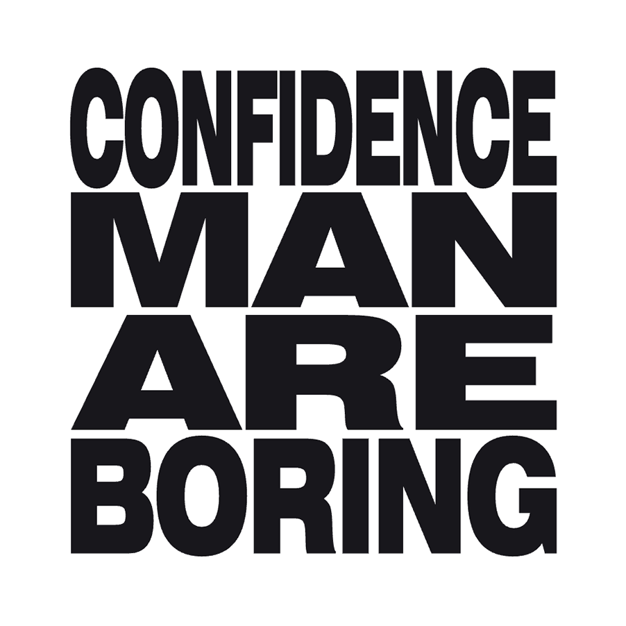 Confidence Man - 'Con Man Are Boring' Sticker White