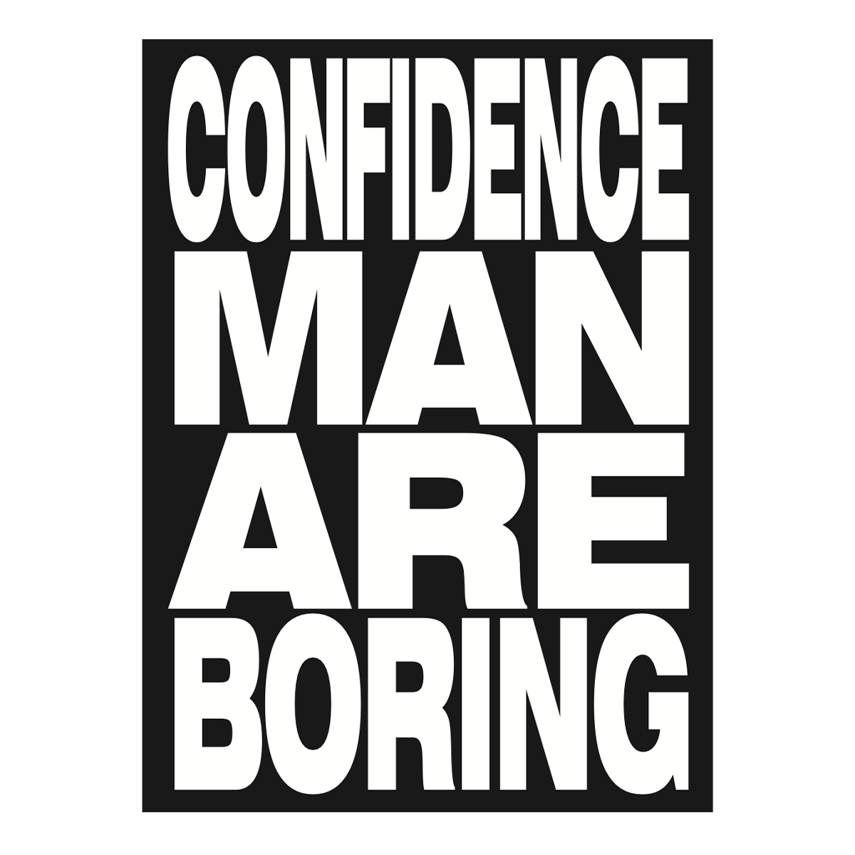 Confidence Man - 'Con Man Are Boring' A3 Poster Black